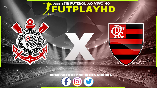 Assistir Corinthians x Flamengo AO VIVO Online 12/10/2022 Grátis