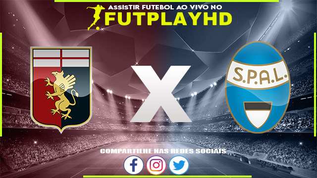 Assistir Genoa x Spal AO VIVO Online 18/10/2022 Grátis