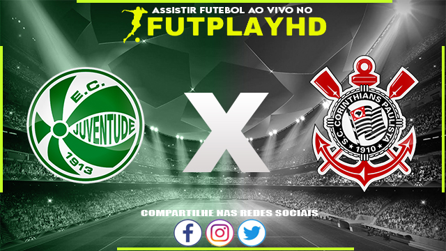 Assistir Juventude x Corinthians AO VIVO Online 04/10/2022