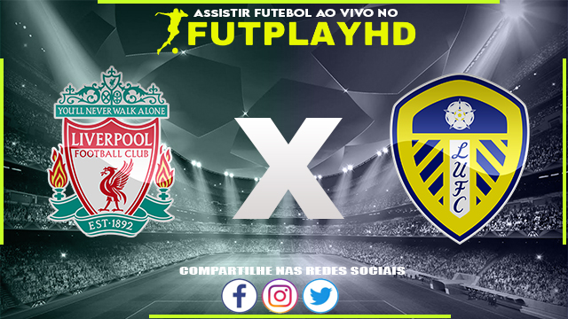 Assistir Liverpool x Leeds AO VIVO Online 29/10/2022 Grátis