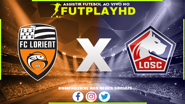 Assistir Lorient x Lille AO VIVO Online 02/10/2022