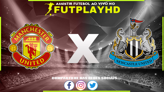 Assistir Manchester United x Newcastle AO VIVO Online 16/10/2022 Grátis