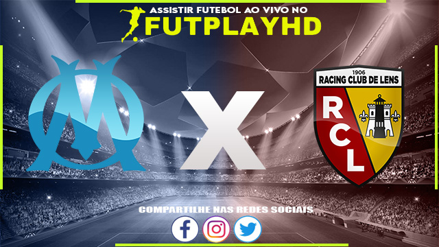 Assistir Olympique Marseille x Lens AO VIVO Online 22/10/2022 Grátis