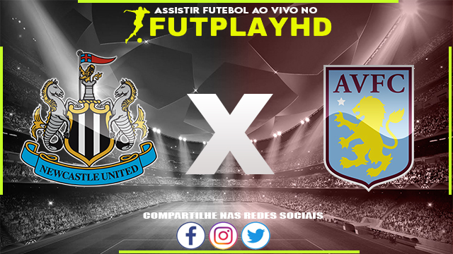 Assistir Newcastle x Aston Villa AO VIVO Online 29/10/2022 Grátis