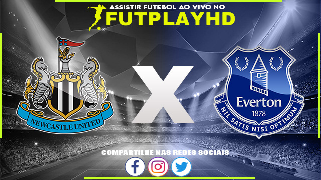 Assistir Newcastle x Everton AO VIVO Online 19/10/2022 Grátis