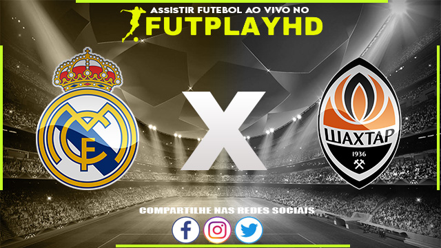 Assistir Real Madrid x Shakhtar Donetsk AO VIVO Online 05/10/2022