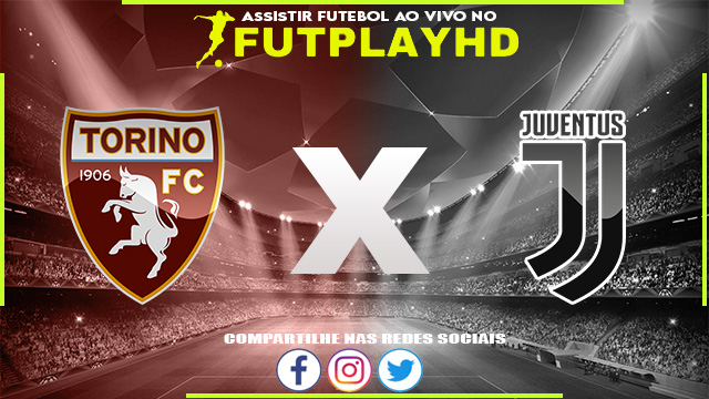 Assistir Torino x Juventus AO VIVO Online 15/10/2022 Grátis