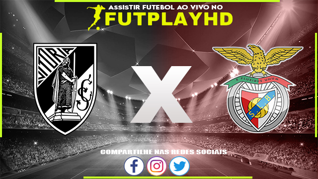 Assistir Vitória de Guimarães x Benfica AO VIVO Online 01/10/2022