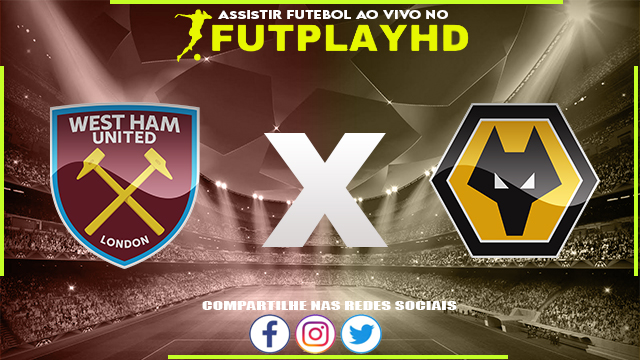 Assistir West Ham x Wolverhampton AO VIVO Online 01/10/2022