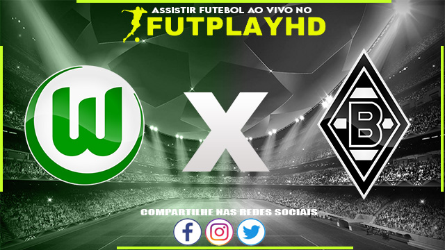 Assistir Wolfsburg x Borussia Monchengladbach AO VIVO Online 15/10/2022 Grátis