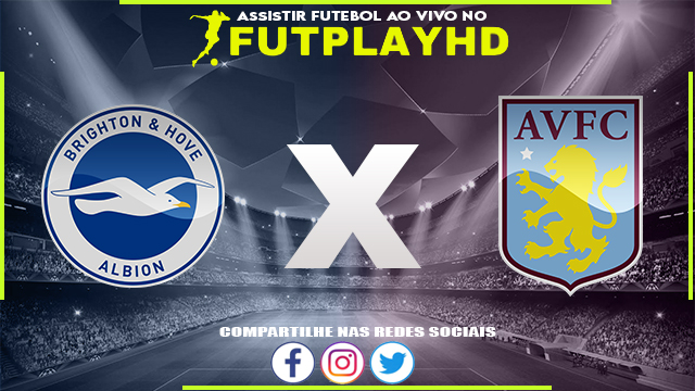 Assistir Brighton x Aston Villa AO VIVO Online 13/11/2022