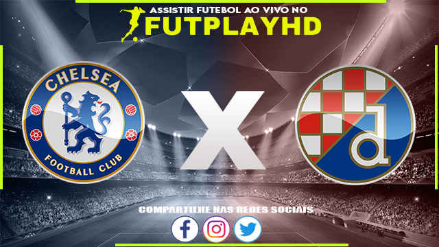 Assistir Chelsea x Dinamo Zagreb AO VIVO Online 02/11/2022 Grátis