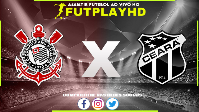 Assistir Corinthians x Ceará AO VIVO Online 05/11/2022 Grátis