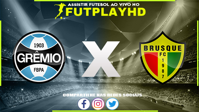 Assistir Grêmio x Brusque AO VIVO Online 03/11/2022 Grátis