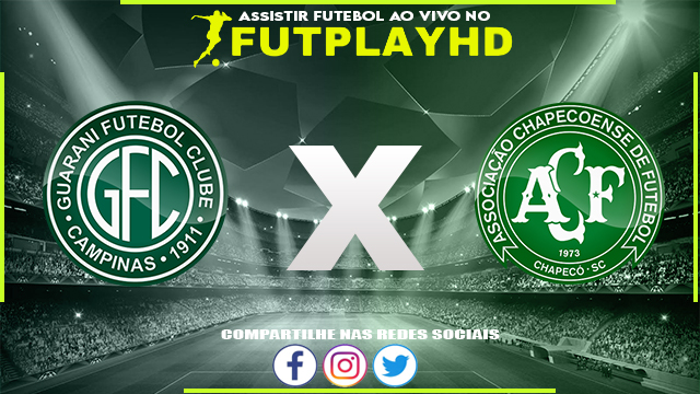 Assistir Guarani x Chapecoense AO VIVO Online 06/11/2022 Grátis