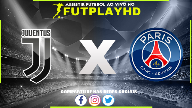 Assistir Juventus x PSG AO VIVO Online 02/11/2022 Grátis