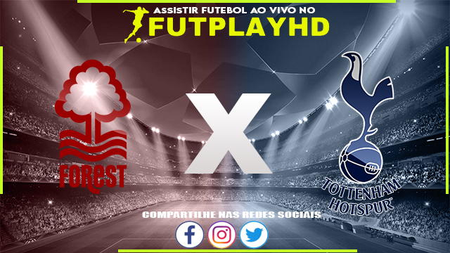 Assistir Nottingham Forest x Tottenham AO VIVO Online 09/11/2022