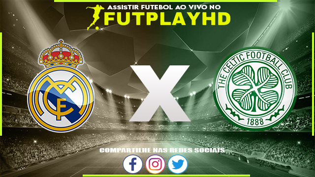 https://futeplayhd.xyz/wp-content/uploads/2022/11/Real-Madrid-X-Celtic.jpg