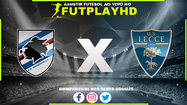 Assistir Sampdoria x Lecce AO VIVO Online 12/11/2022