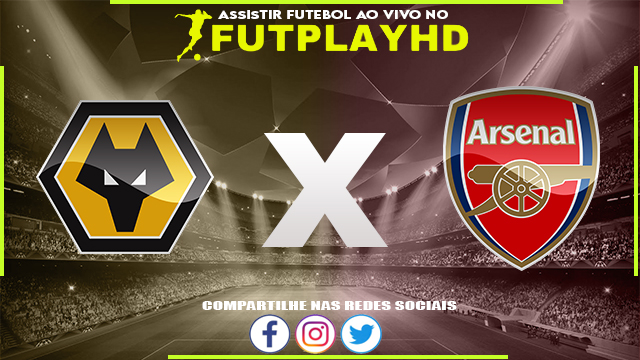 Assistir Wolverhampton x Arsenal AO VIVO Online 12/11/2022