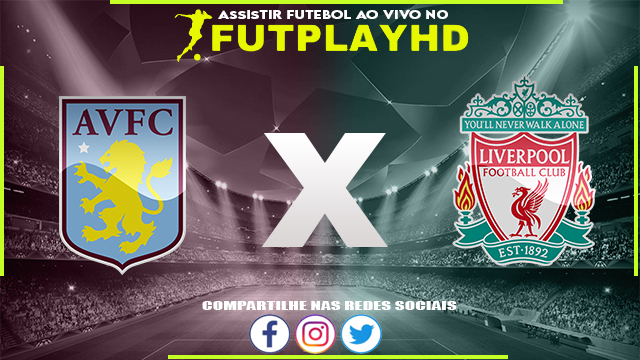 Assistir Aston Villa x Liverpool AO VIVO Online 26/12/2022