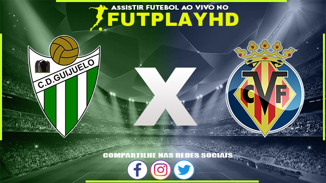 Assistir Guijuelo x Villarreal AO VIVO Online 20/12/2022