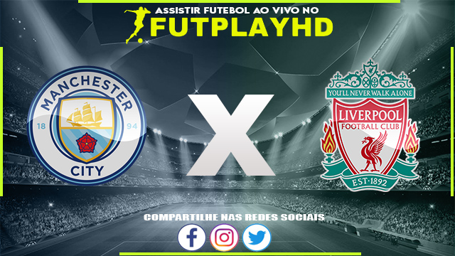 Assistir Manchester City x Liverpool AO VIVO Online 22/12/2022