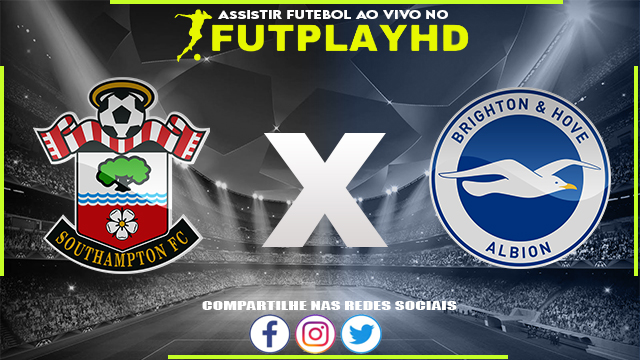 Assistir Southampton x Brighton AO VIVO Online 26/12/2022