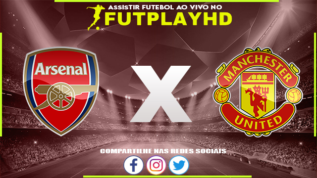 Assistir Arsenal x Manchester United AO VIVO Online 22/01/2023