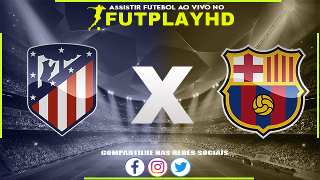 Assistir Atletico Madrid x Barcelona AO VIVO Online 08/01/2023