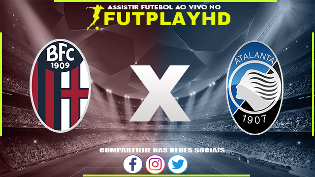 Assistir Bologna x Atalanta AO VIVO Online 09/01/2023