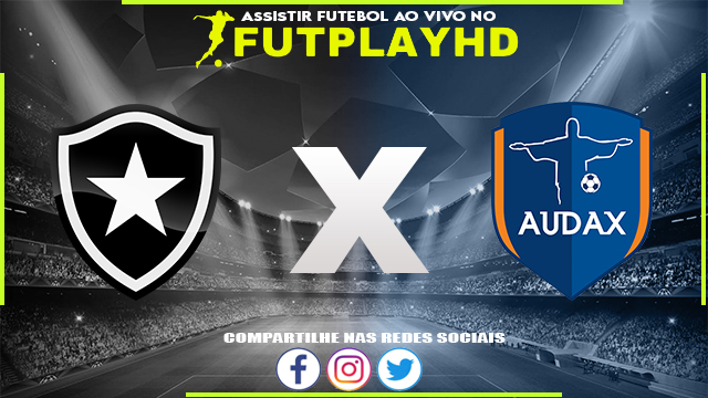 Assistir Botafogo x Audax AO VIVO Online 15/01/2023