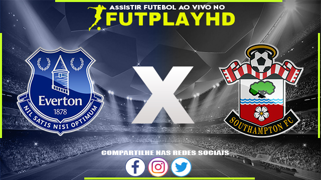 Assistir Everton x Southampton AO VIVO Online 14/01/2023