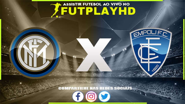 Assistir Inter de Milão x Empoli AO VIVO Online 23/01/2023