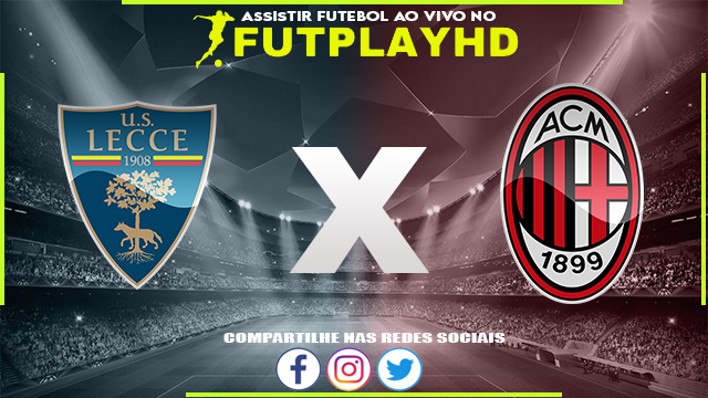 Assistir Lecce x Milan AO VIVO Online 14/01/2023