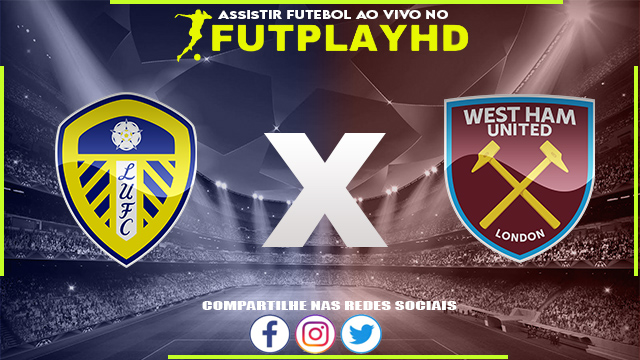 Assistir Leeds x West Ham AO VIVO Online 04/01/2023