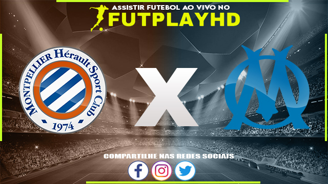 Assistir Montpellier x Olympique de Marselha AO VIVO Online 02/01/2023