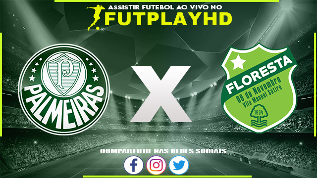 Assistir Palmeiras x Floresta AO VIVO Online 18/01/2023