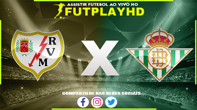 Assistir Rayo Vallecano x Real Betis AO VIVO Online 08/01/2023