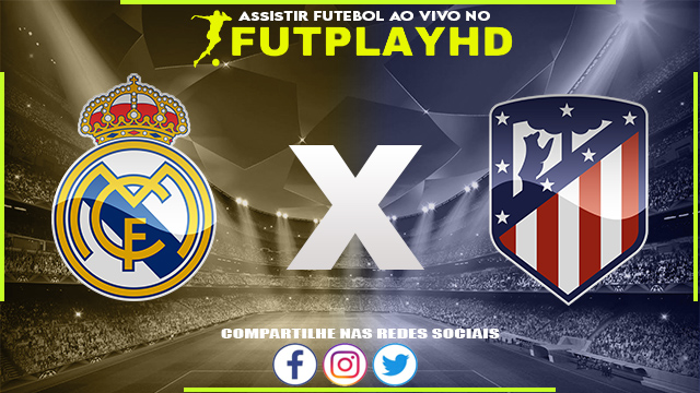 Assistir Real Madrid x Atletico Madrid AO VIVO Online 26/01/2023