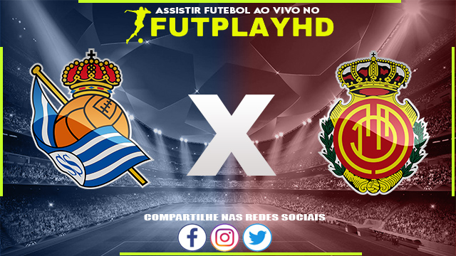 Assistir Real Sociedad x Mallorca AO VIVO Online 17/01/2023