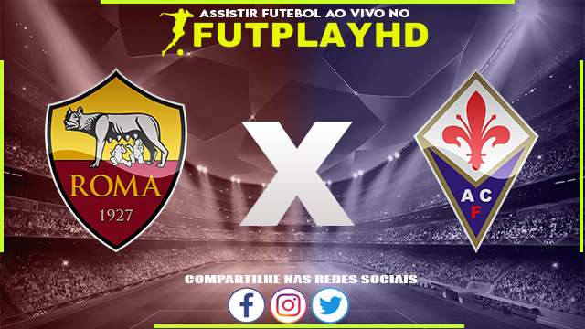 Assistir Roma x Fiorentina AO VIVO Online 15/01/2023