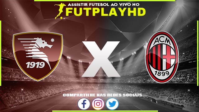 Assistir Salernitana x Milan AO VIVO Online 04/01/2023