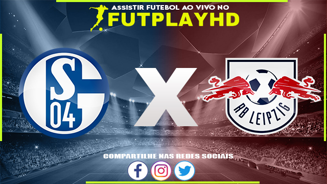 Assistir Schalke 04 x RB Leipzig AO VIVO Online 24/01/2023