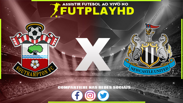 Assistir Southampton x Newcastle AO VIVO Online 24/01/2023