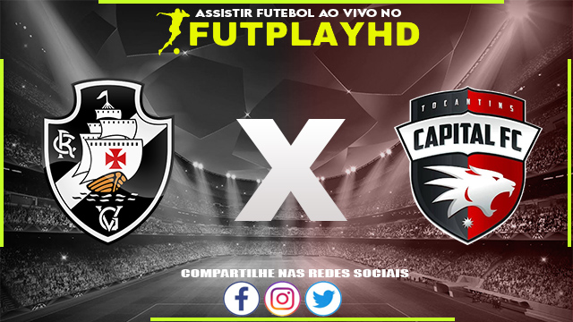 Assistir Vasco x Capital AO VIVO Online 04/01/2023