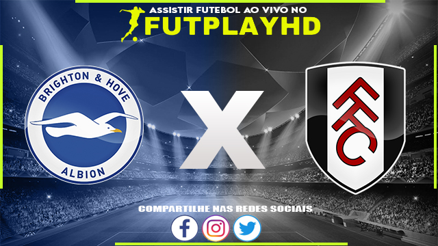 Assistir Brighton x Fulham Online 18/02/2023