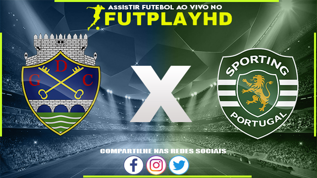 Assistir Chaves x Sporting Online 20/02/2023