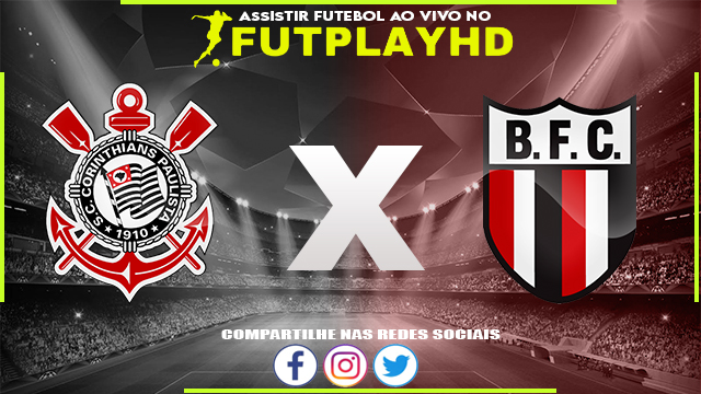 Assistir Corinthians x Botafogo SP AO VIVO Online 05/02/2023