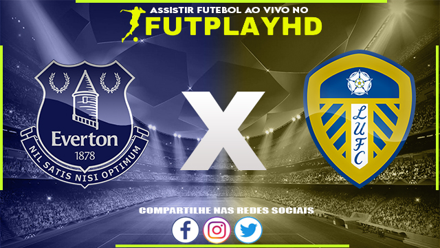 Assistir Everton x Leeds Online 18/02/2023